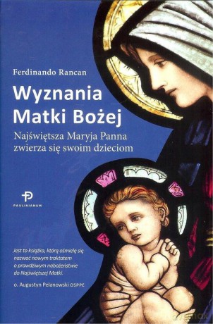Wyznania Matki Bożej - Ferdinano Rancan [KSIĄŻKA]