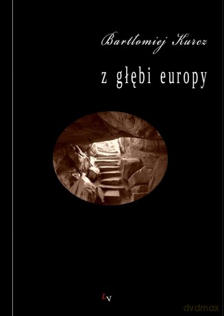 Z głębi Europy - Bartłomiej Kurcz [KSIĄŻKA]