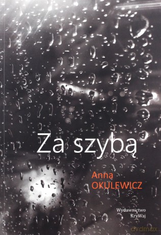Za szybą - Anna Okulewicz [KSIĄŻKA]