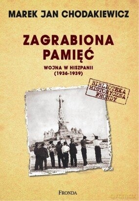 Zagrabiona pamięć - M. Chodakiewicz [KSIĄŻKA]