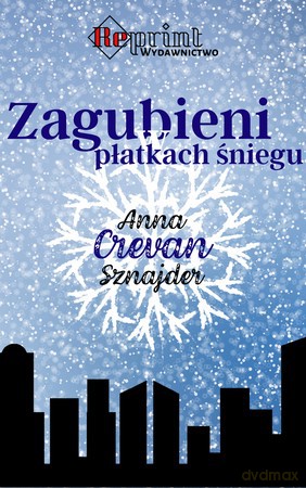 Zagubieni w płatkach śniegu - Anna Crevan Sznajder [KSIĄŻKA]
