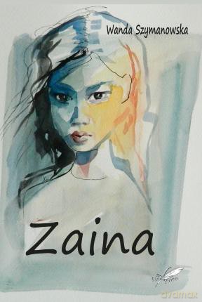 Zaina - Wanda Szymanowska [KSIĄŻKA]