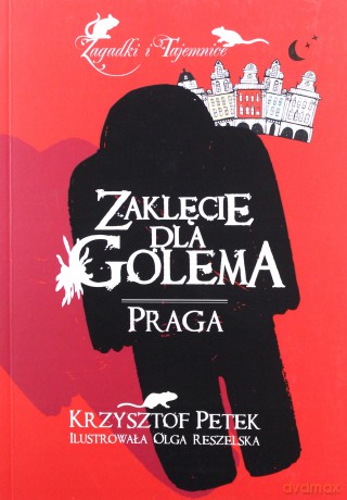 Zaklęcie dla Golema Praga - Krzysztof Petek [KSIĄŻKA]