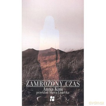 Zamrożony czas - Anna Kim [KSIĄŻKA]