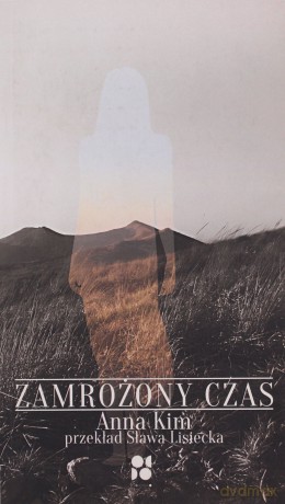 Zamrożony czas - Anna Kim [KSIĄŻKA]