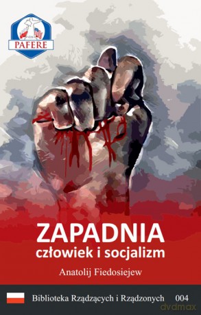 Zapadnia. Człowiek i socjalizm - Anatolij Fiedosiejew [KSIĄŻKA]