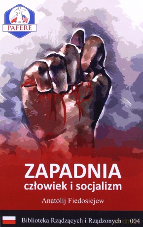 Zapadnia. Człowiek i socjalizm - Anatolij Fiedosiejew [KSIĄŻKA]