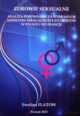 Zdrowie seksualne - Ewelina Flatow [KSIĄŻKA]