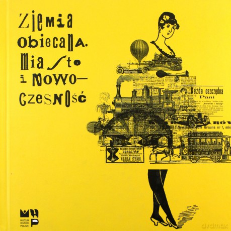 Ziemia obiecana. Miasto to nowoczesność [KSIĄŻKA]