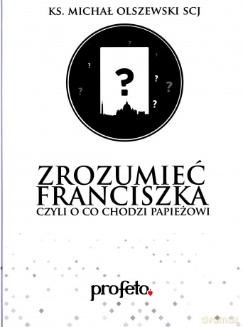 Zrozumieć Franciszka - M.Olszewski [AUDIOBOOK]