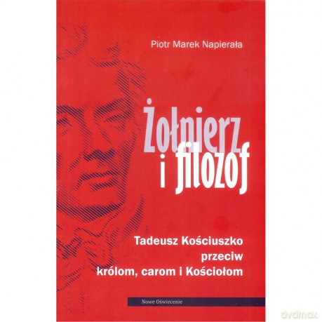 Żołnierz i filozof - Piotr Napierała [KSIĄŻKA]