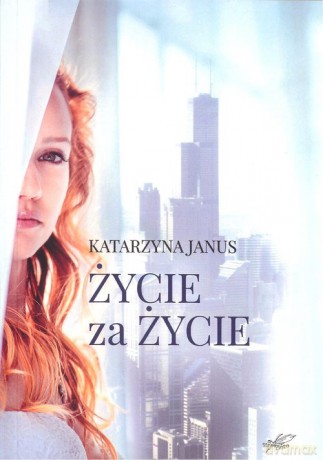 Życie za życie - Katarzyna Janus [KSIĄŻKA]