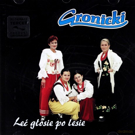 Gronicki: Leć Głosie Po Lesie [CD]