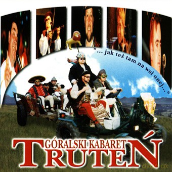 Kabaret Truteń: Jak Też Tam [CD]