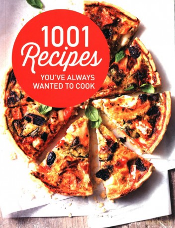 1001 Recipes You Always Wanted to Cook - Heather Thomas [KSIĄŻKA]