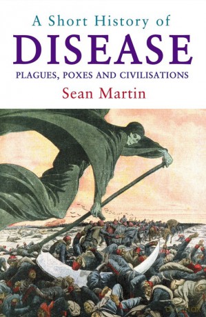 A Short History of Disease - Sean Martin [KSIĄŻKA]