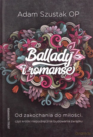 Ballady i Romanse - Szustak Op Adam [KSIĄŻKA]
