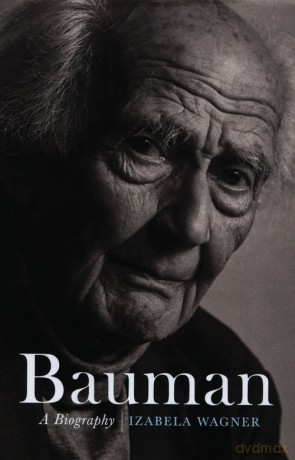 Bauman A Biography - Izabela Wagner [KSIĄŻKA]