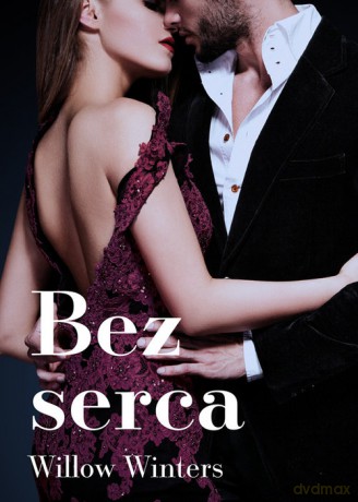 Bez serca - Willow Winters [KSIĄŻKA]