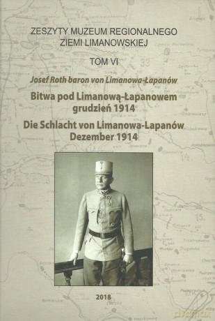 Bitwa pod Limanową-Łapanowem grudzień 1914 - Josef Roth [KSIĄŻKA]