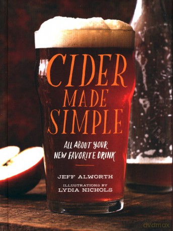 Cider Made Simple - Jeff Alworth [KSIĄŻKA]