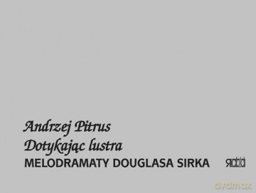 Dotykając Lustra - Andrzej Pitrus [KSIĄŻKA]