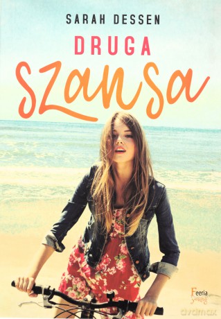 Druga szansa - Sarah Dessen [KSIĄŻKA]