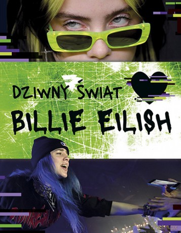 Dziwny świat Billie Eilish [KSIĄŻKA]