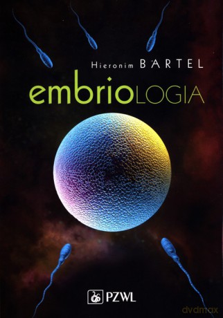 Embriologia - Hieronim Bartel [KSIĄŻKA]