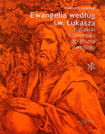 Ewangelia według św. Łukasza - T. Gadenz Pablo [KSIĄŻKA]