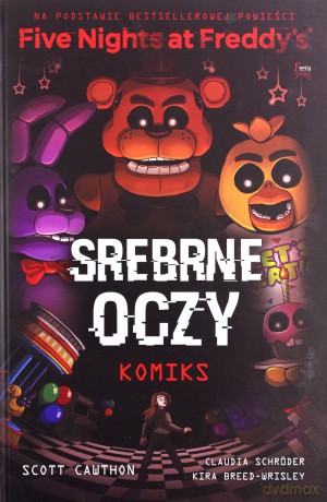 Five Nights At Freddy's Srebrne oczy Komiks - Scott Cawthon [KOMIKS]