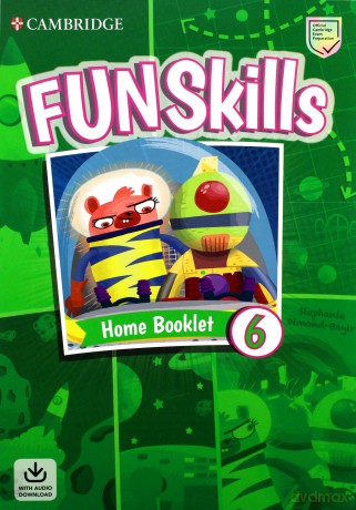 Fun Skills 6 Student's Book with Home Booklet and Downloadable Audio - Bridget Kelly, Stephanie Dimond-Bayir [KSIĄŻKA]