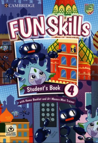 Fun Skills Level 4 Movers Students Book with Home Booklet and Mini Trainer with Downloadable Audio - Bridget Kelly, David Valente [KSIĄŻKA]