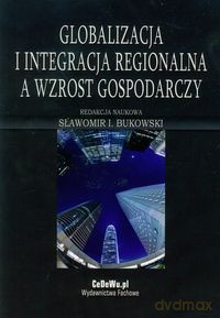 Globalizacja i integracja regionalna a wzrost gospodarczy [KSIĄŻKA]