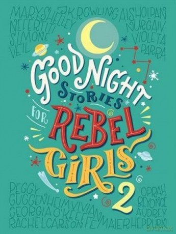 Goodnight Stories for Rebel Girls 2 - Elena Favilli, Francesca Cavallo [KSIĄŻKA]