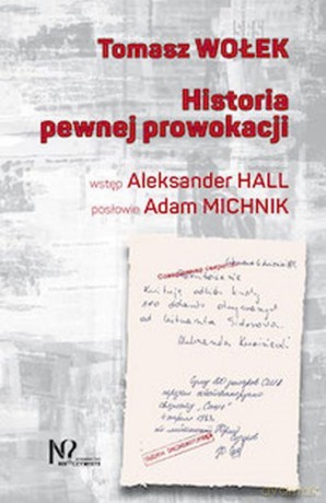 Historia pewnej prowokacji - Tomasz Wołek [KSIĄŻKA]