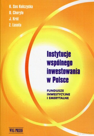 Instytucje wspólnego inwestowania w Polsce [KSIĄŻKA]