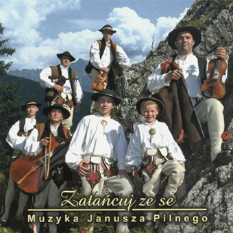 Kapela Janusza Pilnego: Zatańcuj Ze Se [CD]