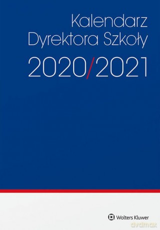 Kalendarz Dyrektora Szkoły 2020/2021 [KSIĄŻKA]