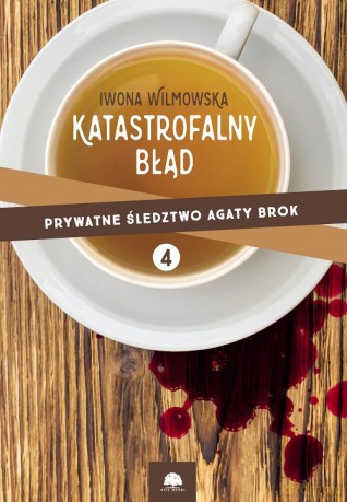 Katastrofalny błąd (Tom IV) - Iwona Wilmowska [KSIĄŻKA]