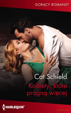 Kobiety które pragną więcej - Cat Schield [KSIĄŻKA]