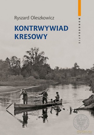 Kontrwywiad kresowy - Ryszard Oleszkowicz [KSIĄŻKA]