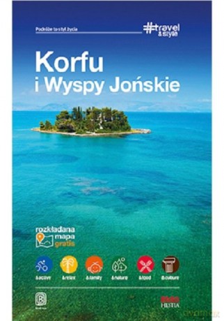 Korfu i Wyspy Jońskie #Travel&Style - Mikołaj Korwin-Kochanowski, Dorota Snoch [KSIĄŻKA]