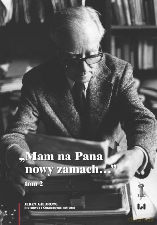 Mam na Pana nowy zamach - Jerzy Giedroyc [KSIĄŻKA]