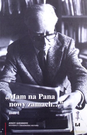 Mam na Pana nowy zamach - Jerzy Giedroyc [KSIĄŻKA]