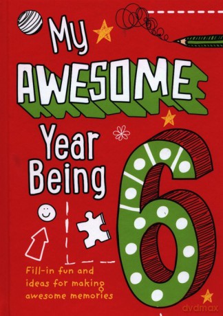 My Awesome Year Being 6 - Kia Marie Hunt [KSIĄŻKA]