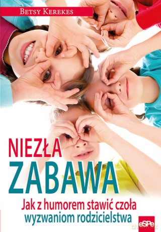 Niezła zabawa - Betsy Kerekes [KSIĄŻKA]