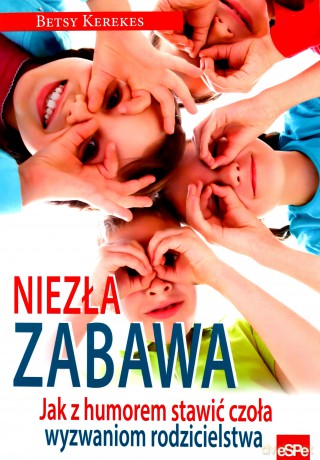 Niezła zabawa - Betsy Kerekes [KSIĄŻKA]