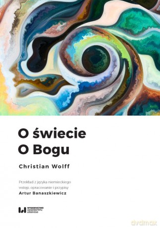 O świecie O Bogu - Christian Wolff [KSIĄŻKA]