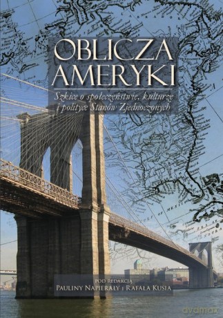 Oblicza Ameryki - Paulina Napierała, Rafał Kuś [KSIĄŻKA]